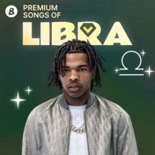 Premium Songs of Libra