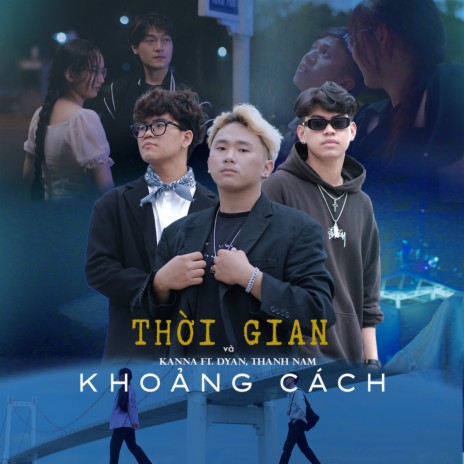 Thời Gian và Khoảng Cách (feat. Dyan & Thanh Nam) | Boomplay Music