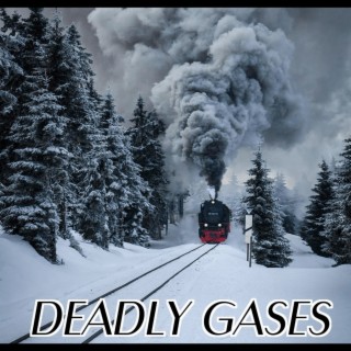 Deadly Gases