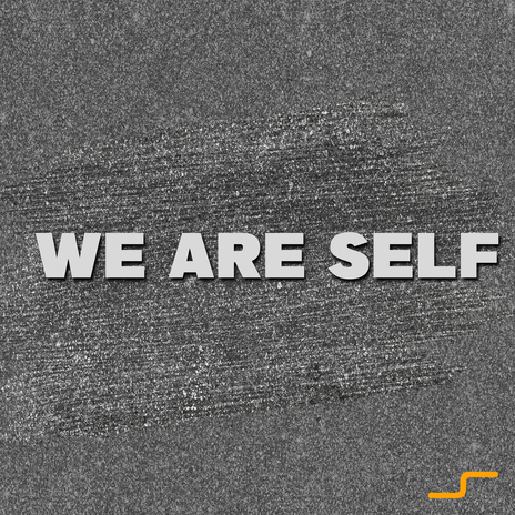 We Are Self (Original Mix) | Boomplay Music