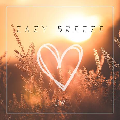 Eazy Breeze | Boomplay Music