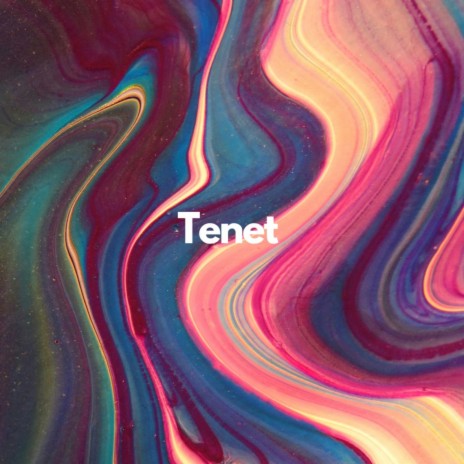 Tenet | Boomplay Music