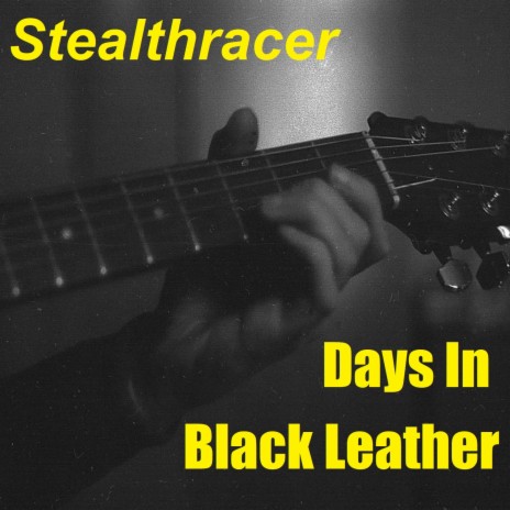 Days In Black Leather | Boomplay Music