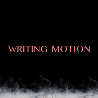 WRITING MOTION