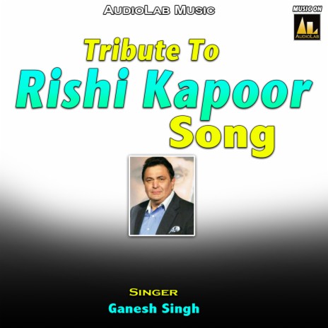 Tribute to Rishi Kapoor | Boomplay Music