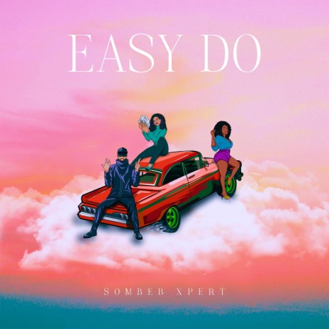 Easy Do | Boomplay Music