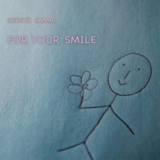 For Your Smile