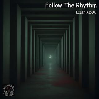 Follow the rhythm