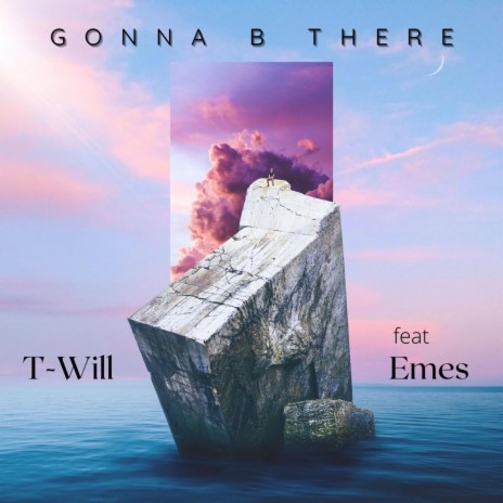 Gonna B There ft. Emes | Boomplay Music