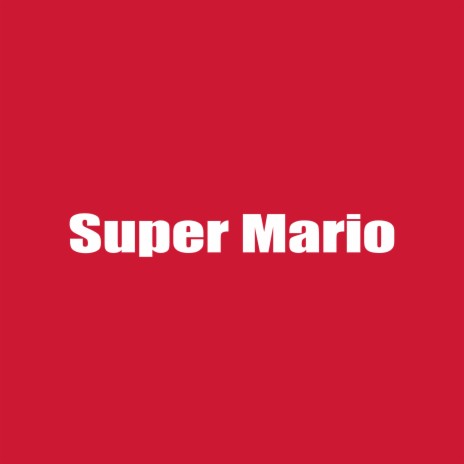 Super Mario | Boomplay Music