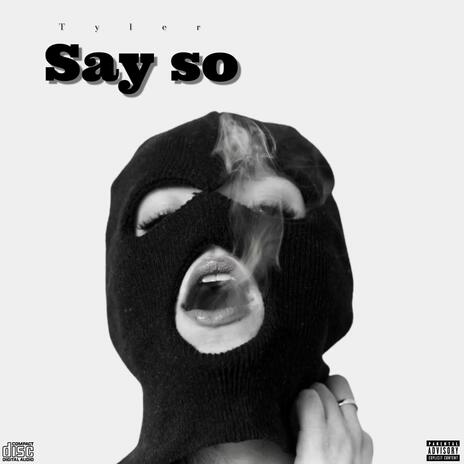 Say so | Boomplay Music