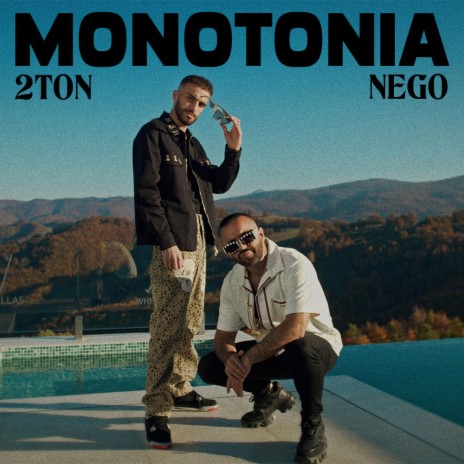 Monotonia ft. Nego | Boomplay Music