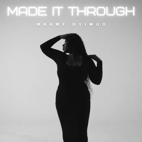 Made It Through | Boomplay Music