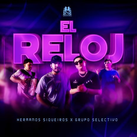 El Reloj ft. Grupo Selectivo | Boomplay Music