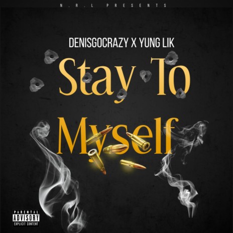 Stay To Myself ft. Yung Lik