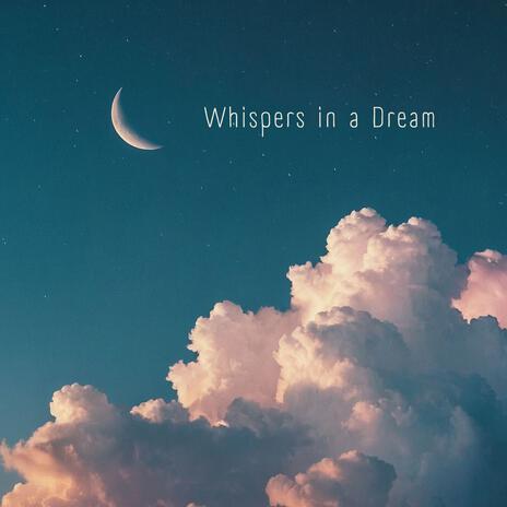 WHISPERS IN A DREAM