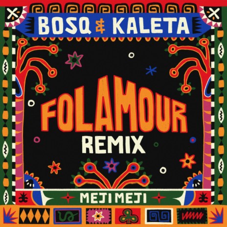 Meji Meji (Folamour Remix) ft. Kaleta & Folamour | Boomplay Music