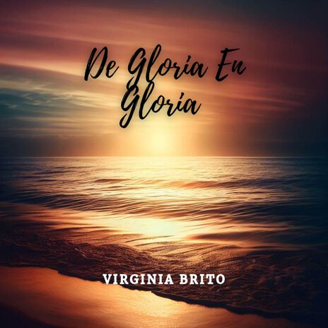 De Gloria En Gloria | Boomplay Music