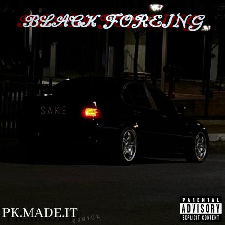 BLACK FOREIGN ft. SoNick & PKMadeIt | Boomplay Music