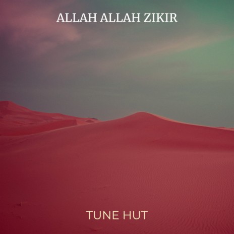 Allah Allah Zikir | Boomplay Music