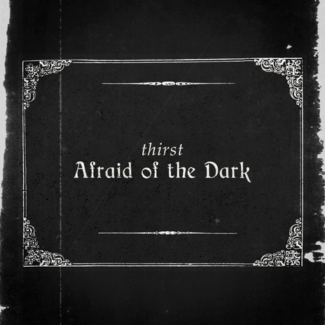 Afraid of the Dark | Boomplay Music