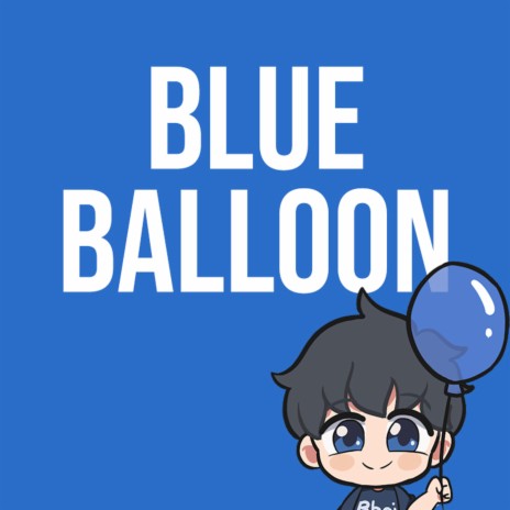 Blue Balloon | Boomplay Music