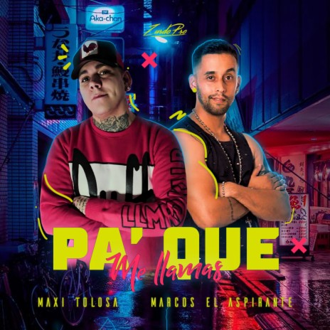 Pa' Que Me Llamas ft. Marcos El Aspirante | Boomplay Music