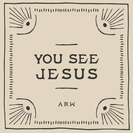 You See Jesus ft. Mark Hail