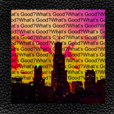 What's Good? ft. Bundzy & Ramskiii