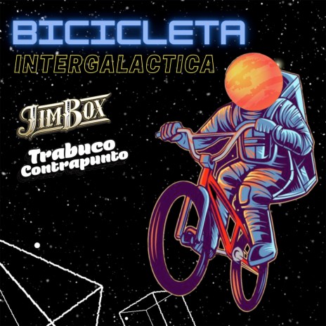 Bicicleta Intergaláctica ft. Jimbox | Boomplay Music