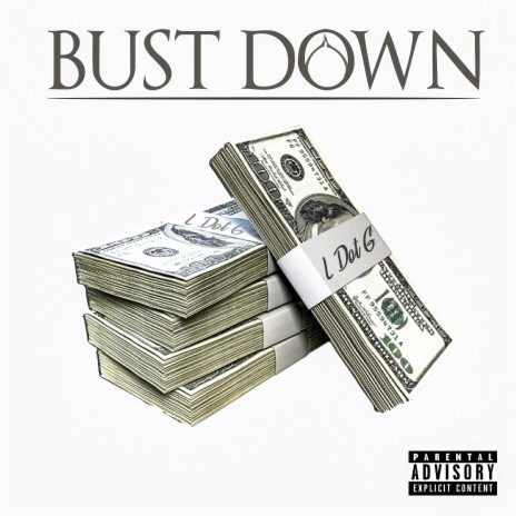 Bust Down | Boomplay Music