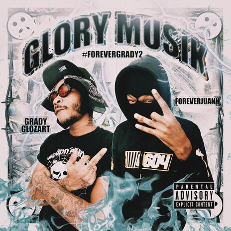 #G.L.O #Glory ft. ForeverJuann | Boomplay Music