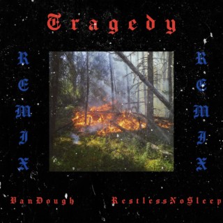 Tragedy (Remix)