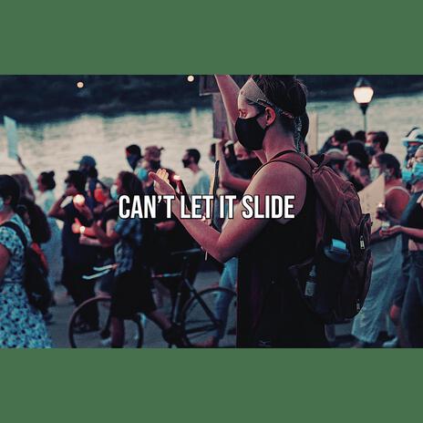 Can't Let It Slide | Boomplay Music