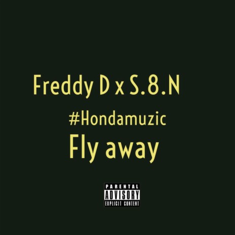 Fly away ft. S.8.N | Boomplay Music