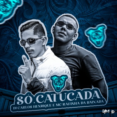 Só Catucada ft. Mc Rafinha Da Baixada | Boomplay Music