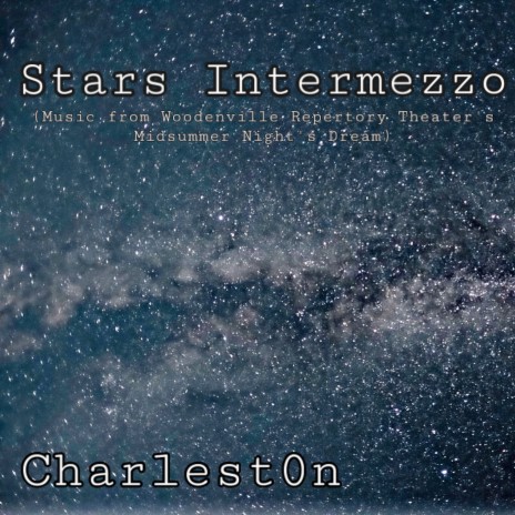 Stars Intermezzo (Woodenville Repetory Theater's Midsummer Night's Dream) | Boomplay Music