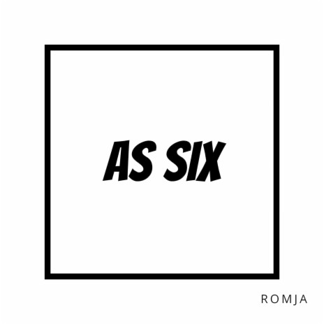 As Six | Boomplay Music