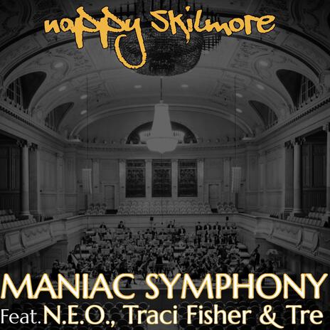 Maniac Symphony ft. N.E.O., Traci Fisher & Tre | Boomplay Music