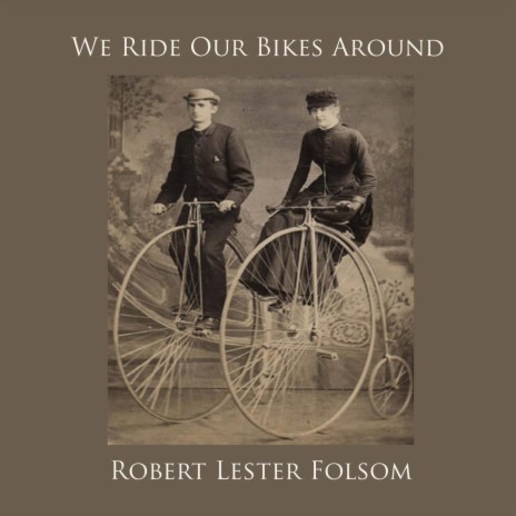 We Ride Our Bikes Around | Boomplay Music