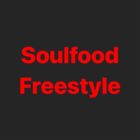 Soulfood Freestyle | Boomplay Music