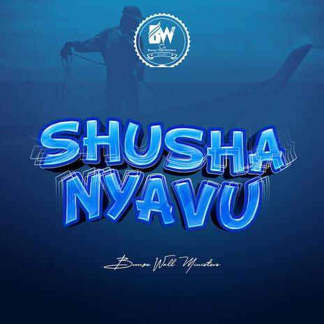 SHUSHA NYAVU | Boomplay Music