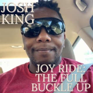 Joy Ride: The Full Buckle Up