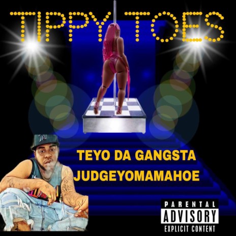 Tippy Toes ft. Teyo Da Gangsta | Boomplay Music