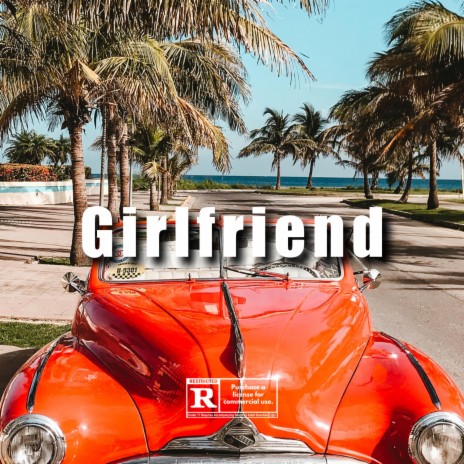 Girlfriend | Boomplay Music