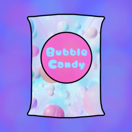 Bubble Candy