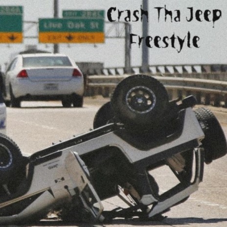 Crash Tha Jeep (Freestyle) | Boomplay Music
