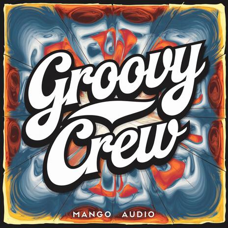 Groovy Crew | Boomplay Music