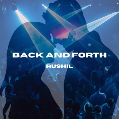 Back and Forth | Boomplay Music