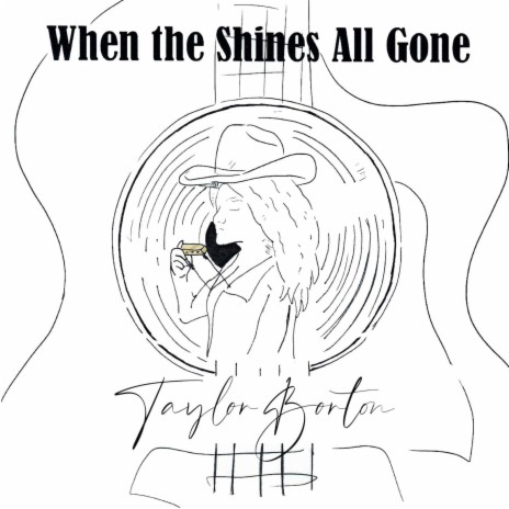 When the Shines All Gone | Boomplay Music